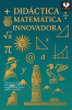 Didáctica Matemática Innovadora: Metodologías Constructivistas para la Educación Básica Ecuatoriana